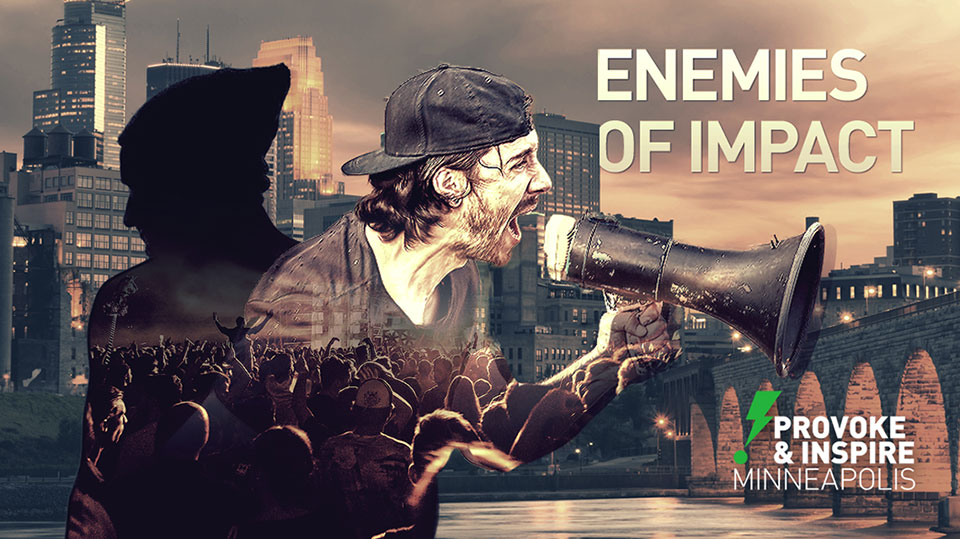 Provoke&Inspire Seminars - Enemies of Impact