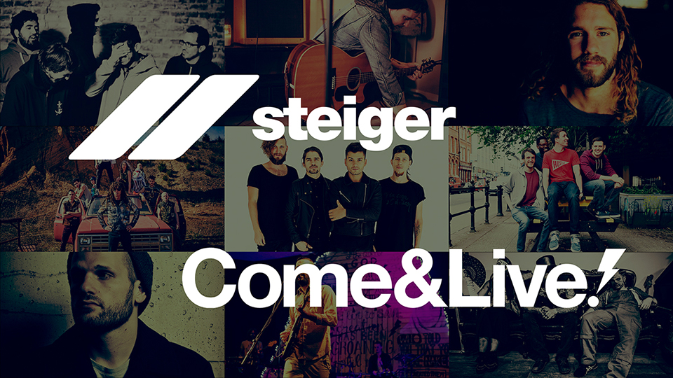 Steiger/Come&Live!